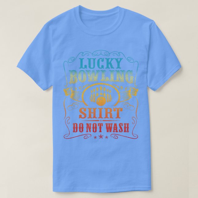 T-shirt Lucky Bowling Ne Lave Pas Drôle Dire Bowler (Design devant)