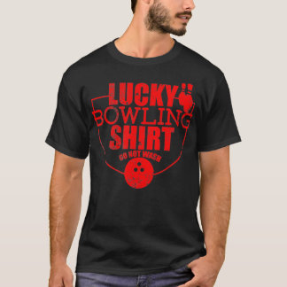 T-shirt Lucky Bowling Shirt Do Not Wash Funny Quote For Bo