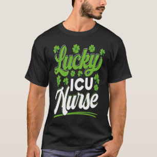 T-shirt Lucky ICU Nurse RN Intensive Care Unit St patrick