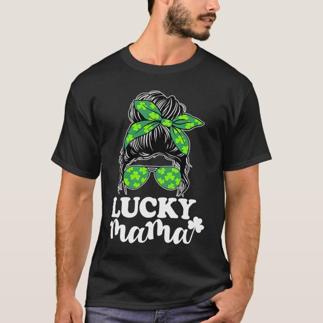T-shirt Lucky Mama Messy Bun St Patricks Day for Women  1 (Devant)