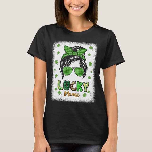 T-shirt Lucky Meme Messy Bun St Patricks Day for Women (Devant)