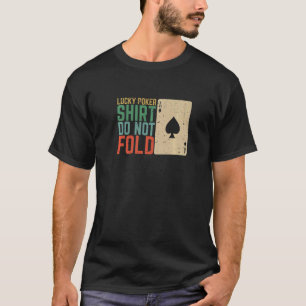T-shirt Lucky Poker Top Ne Pliez Pas Casino Carte de jeu P