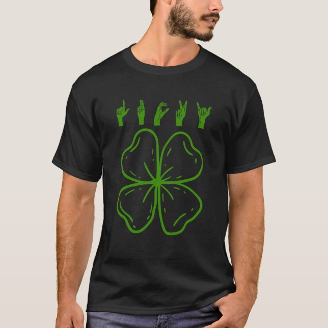 T-shirt Lucky Sign Language Deaf St Patricks Day Irish ASL (Devant)