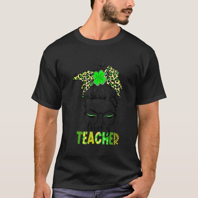T-shirt Lucky Teacher Messy Bun Leopard Shamrock St Patric (Devant)