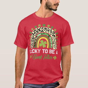 T-shirt Lucky To Be A Bank Teller Rainbow Teacher St Patri