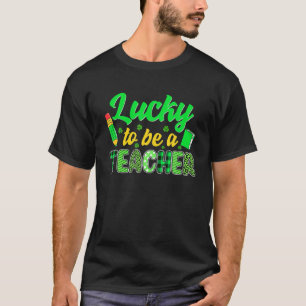 T-shirt Lucky To Be A Teacher Irish St Patrick's Day Lepre