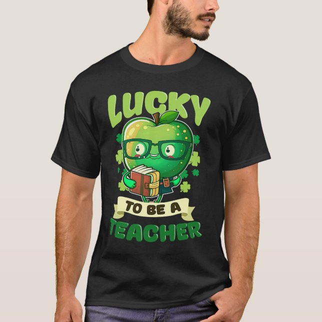 T-shirt Lucky To Be A Teacher St Patricks Day Teacher (Devant)