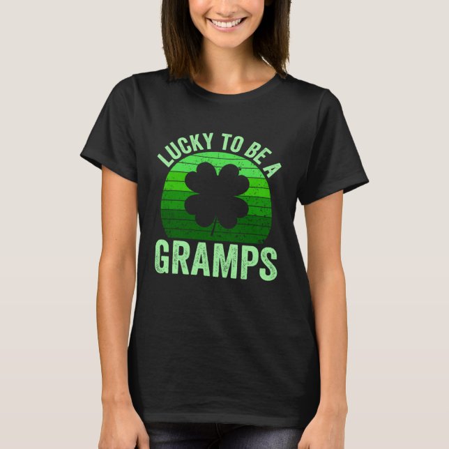T-shirt Lucky To Be Gramps Leprechaun Shamrock St Patricks (Devant)