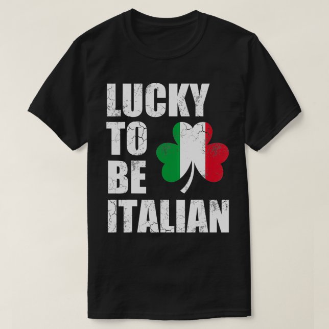 T-shirt Lucky To Be Italian Flag Italie St Patrick's (Design devant)
