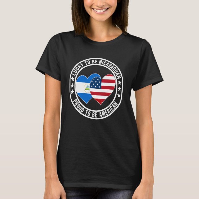 T-shirt Lucky To Be Nicaraguan Proud To Be American Flag G (Devant)