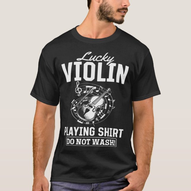 T-shirt Lucky Violin Playing  Do Not Wash Violin & Music N (Devant)