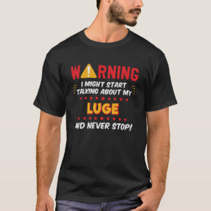 T-shirt Luge Winter Sports Joke Graphic