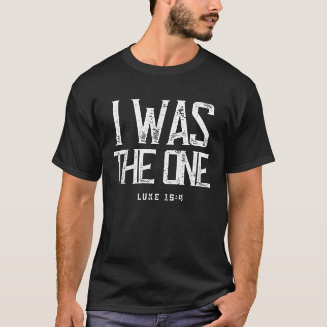 T-shirt Luke 154 He Left The 99 Sheep I Was The One Christ (Devant)