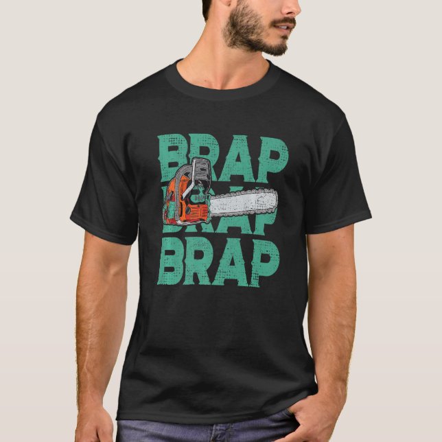 T-shirt Lumberjack Chainsaw Sound Brap Forest Funky W (Devant)