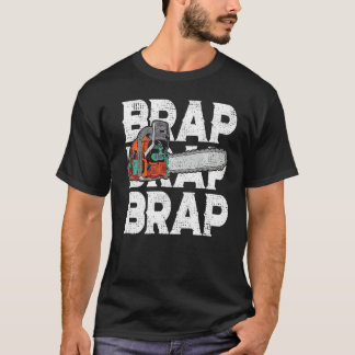 T-shirt Lumberjack Chainsaw Sound Brap Forest Funky W