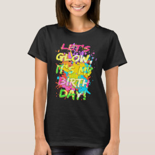 T-shirt Luminons Fou Fou Lumineuse C'est mon anniversaire