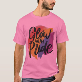 T-shirt Luminosité avec fierté