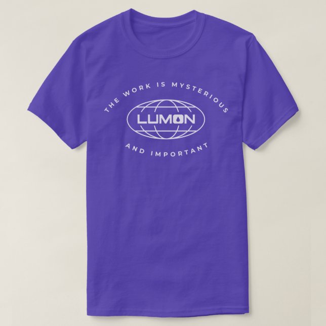 T-shirt Lumon travail est mystérieux et important (Design devant)