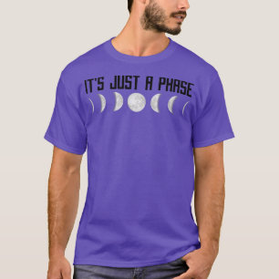 T-shirt Luna C'Est Juste Une Phase Moon Phases