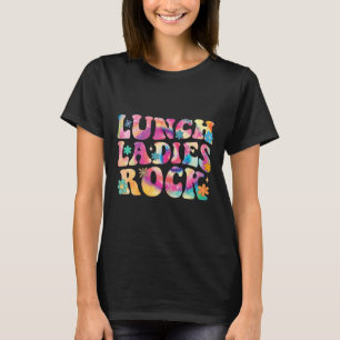 T-shirt Lunch Ladies Rock Tie Dye Cafeteria Crew Super La