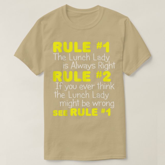 T-shirt Lunch Lady Always RightFunny School Cafeteria Cade (Design devant)