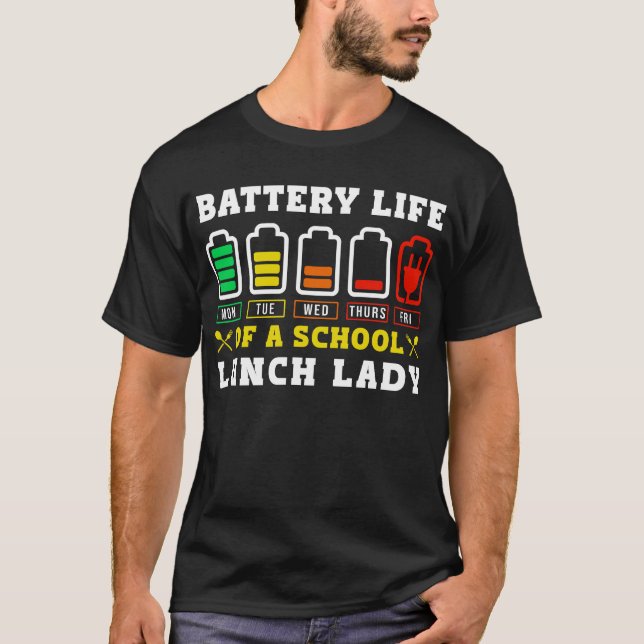 T-shirt Lunch Lady Battery Life Of A School Lunch Lady (Devant)