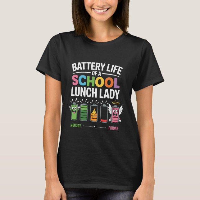 T-shirt Lunch Lady Battery Tee Funny Food Prep Fun Gifts (Devant)