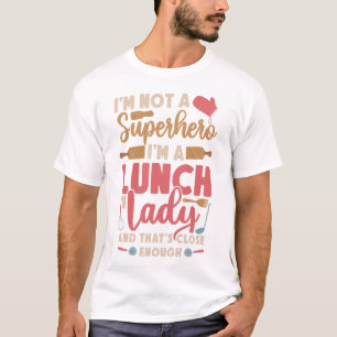 T-shirt Lunch Lady Cafeteria Crew Je ne suis pas un super-