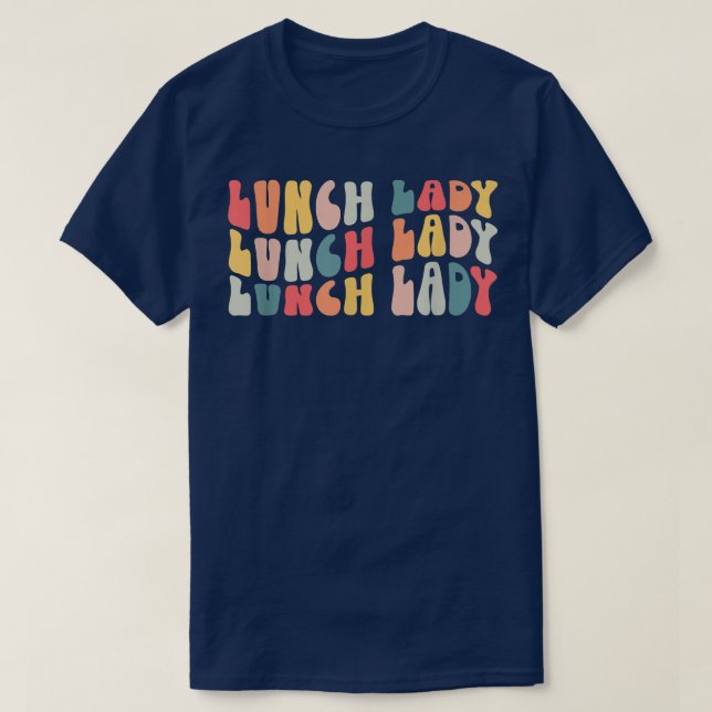 T-shirt Lunch Lady Retro Super School Cafétéria Luch Lady (Design devant)
