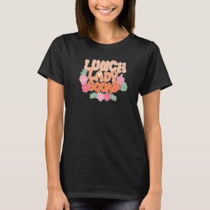 T-shirt Lunch Lady Squad Enseignant Floral Retro les année