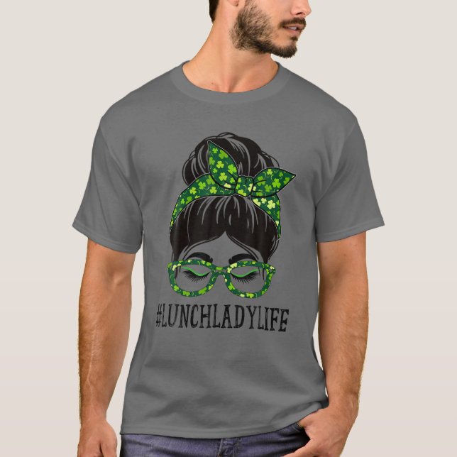 T-shirt Lunch Lady Women Messy Bun St Patrick's Day Shamro (Devant)