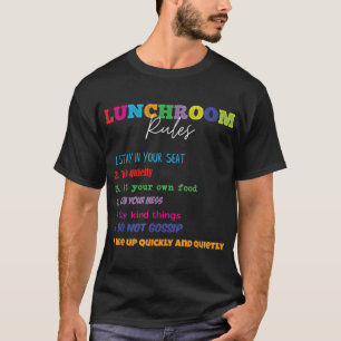 T-shirt Lunch Room Rules Funny School Cafeteria and Lunch
