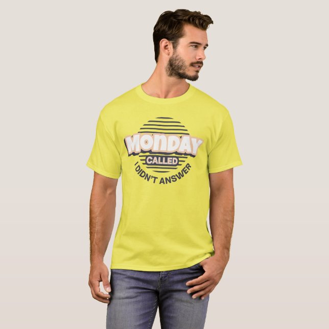 T-shirt Lundi a appelé, je ne réponds pas en pastel (Devant entier)
