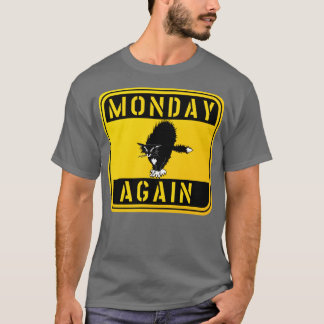 T-SHIRT LUNDI À NOUVEAU, UN TEST DE CHAT S'IL EST PRÉSENTÉ