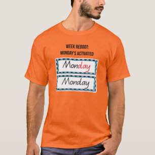 T-shirt Lundi, « Mon-Yay : Le Tee-shirt de démarrage puiss