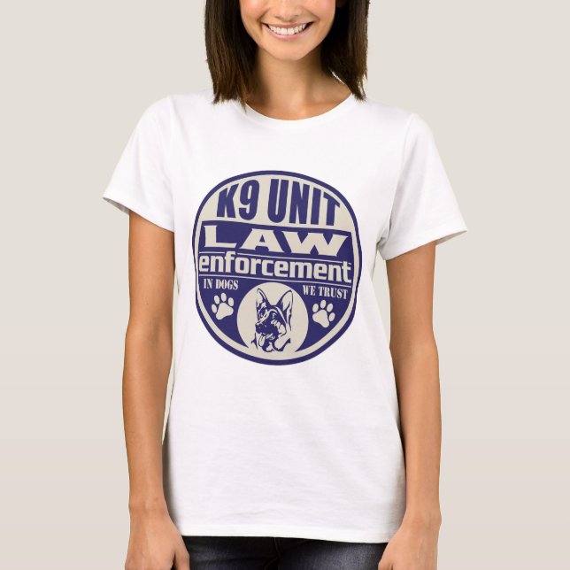 T-shirt L'unité K9 chez les chiens nous faisons confiance (Devant)