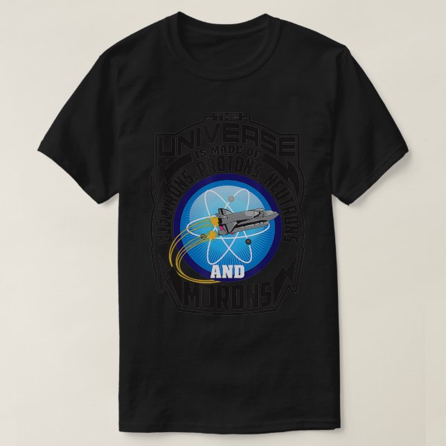 T-shirt L'Univers Est Fait D'Électrons, Protons, Neutrons  (Design devant)