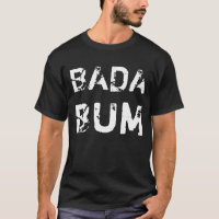Lustige Sprüche & Texte : BADA BUM