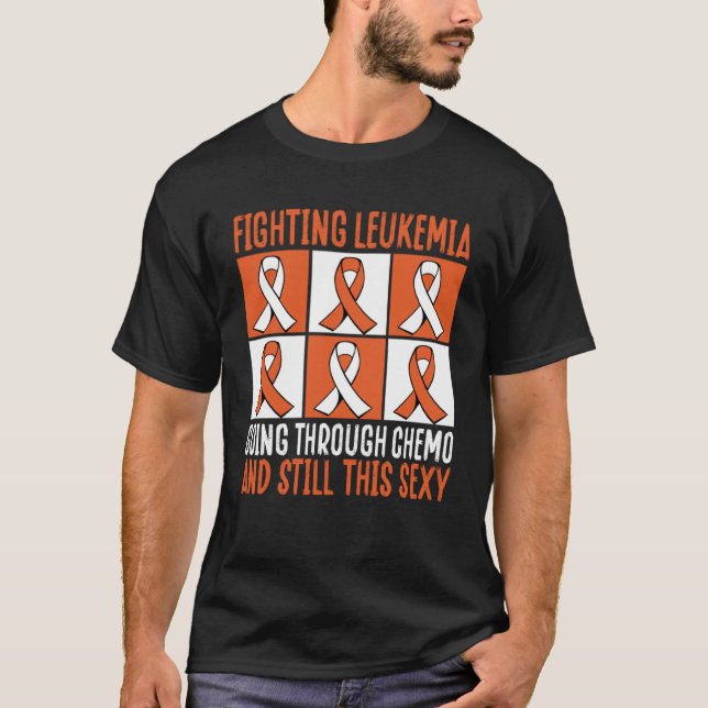 T-shirt Lutter Contre La Leucémie En Passant Par Chemo Et  (Devant)