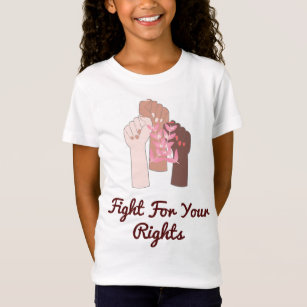 T-Shirt Lutter pour votre droit, message d'autonomisation