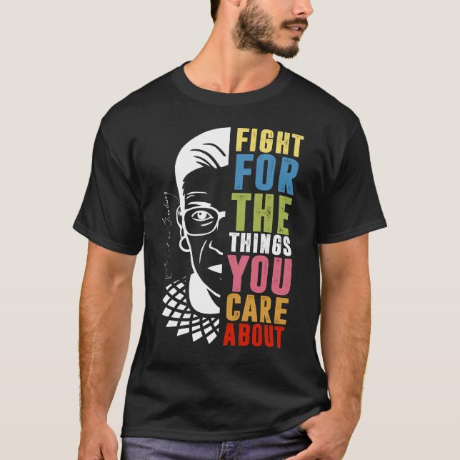 T-shirt Luttez pour les choses qui vous intéressent à RBG (Devant)