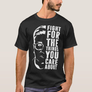 T-shirt Luttez pour les choses qui vous intéressent à RBG