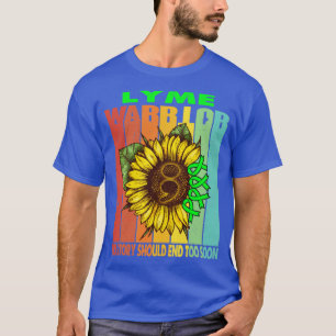 T-shirt Lyme Warrior No Story Should End Too Soon Support 