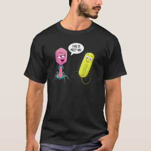 T-shirt Lyse To Meet You Bactériophage 8