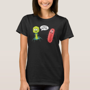 T-shirt Lyse To Meet You bactériophage 9