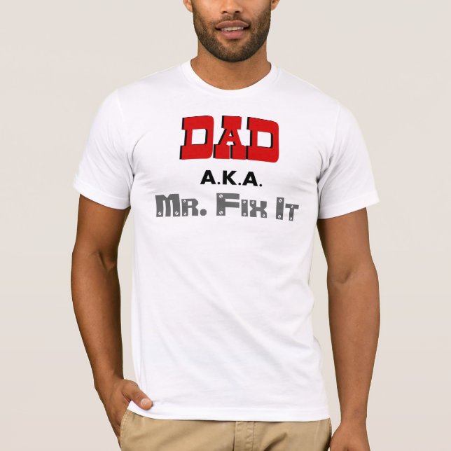 T-shirt M. Fix It Novelty de papa AKA (Devant)