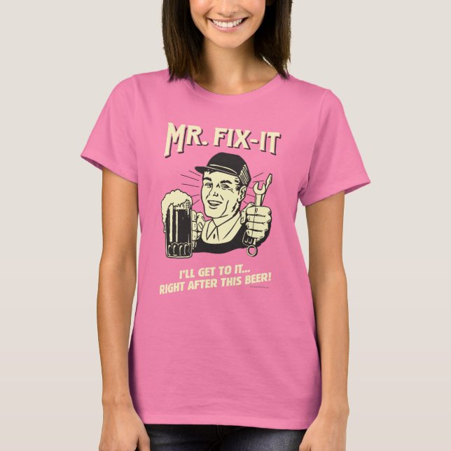 T-shirt M. Fixit : Après cette bière (Devant)