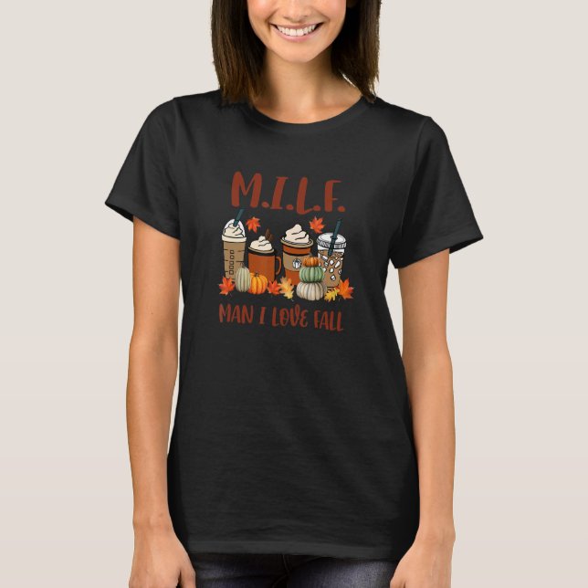 T-shirt M I L F Man I Love Fall (Devant)