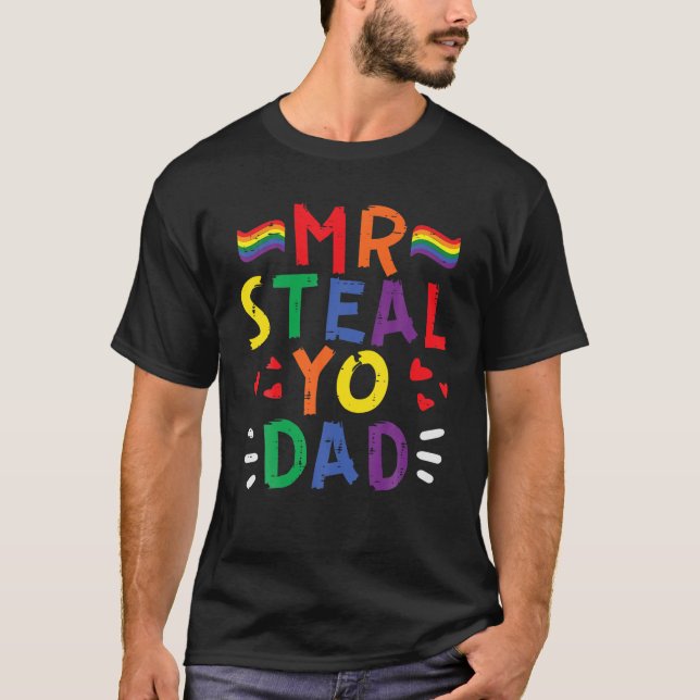 T-shirt M. Steal Yo Papa Rainbow Flag Pride Mois Gay LGBTQ (Devant)