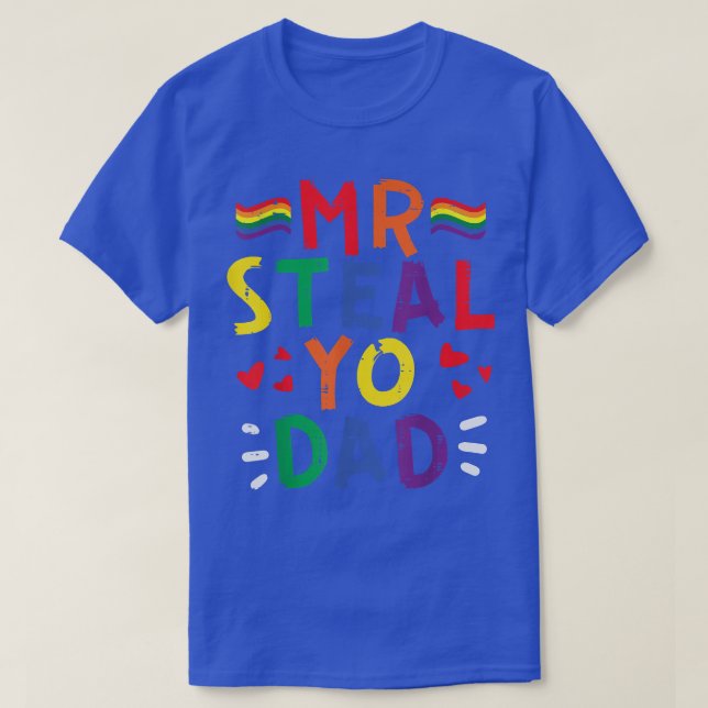 T-shirt M. Steal Yo Papa Rainbow Flag Pride Mois Gay LGBTQ (Design devant)